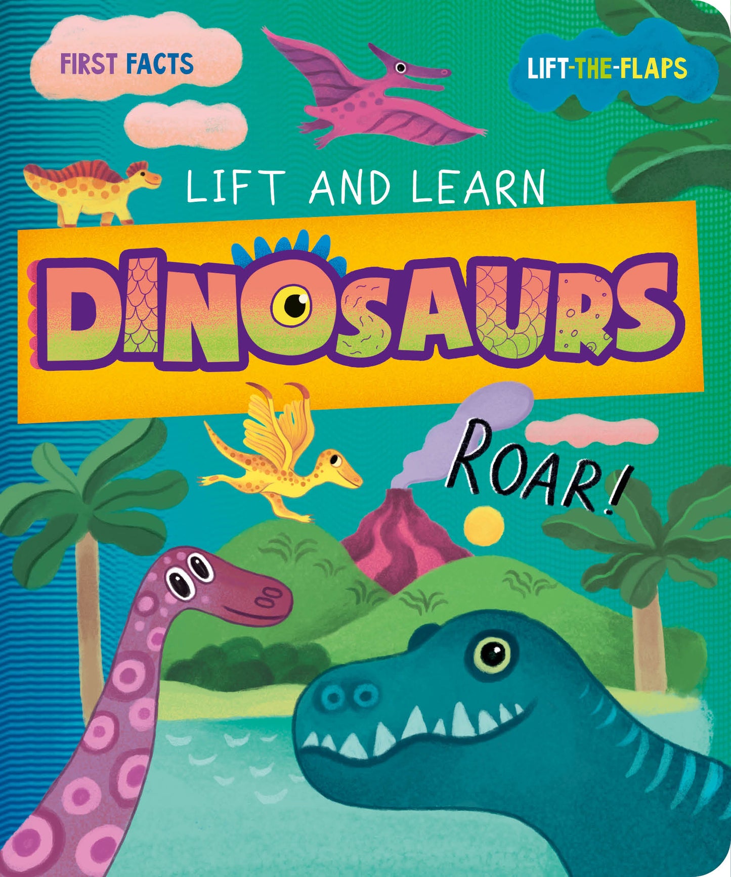 My First Lift-the-Flap: Dinosaurs