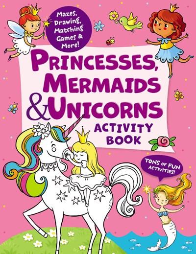 Princesses, Mermaids & Unicorns Activity Book - Сlever-publishing