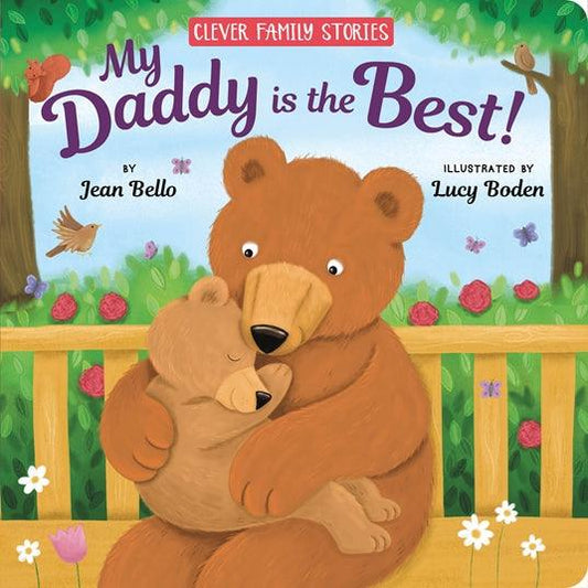 My Daddy Is the Best! - Сlever-publishing