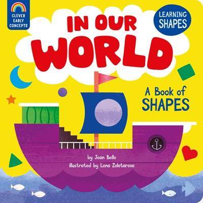 In Our World: A Book of Shapes - Сlever-publishing