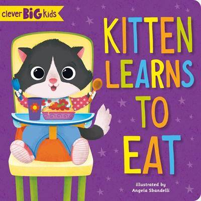 Kitten Learns to Eat - Сlever-publishing